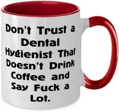 Вдъхновяващи идеи за подаръци за зъболекар-хигиенист, Не се доверявайте на такъв зъболекар-гигиенисту, в два цвята чаша