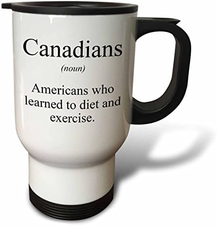 3dRose Канадците Съществително Американците, които са се Научили да Спазвате диета и да спортува Пътна чаша, 14 Грама,