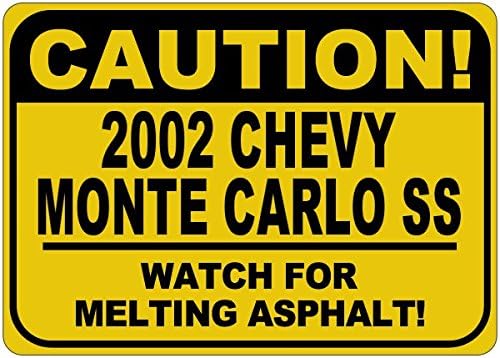2002 02 Знак CHEVY MONTE CARLO SS Внимателно, Плавящийся асфалт - 12 x 18 инча